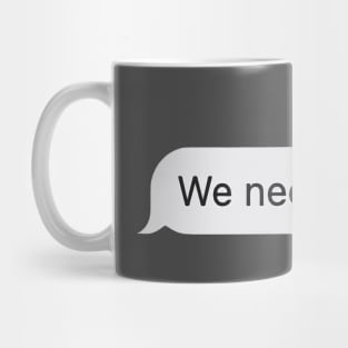 We Need To Talk SMS Text Scary Halloween Mug